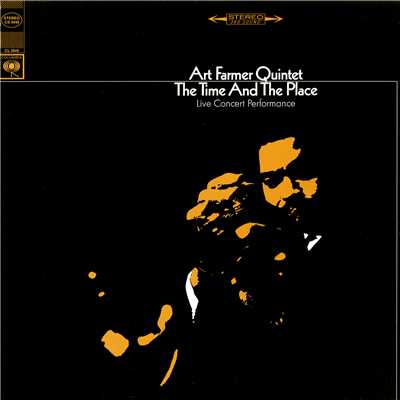 The Time And The Place (Live)/Art Farmer Quintet
