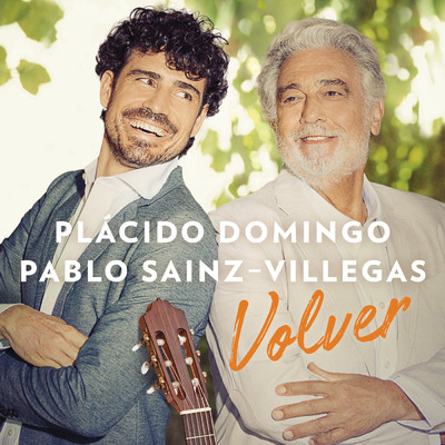 Volver/Placido Domingo／Pablo Sainz-Villegas／Placido Domingo & Pablo Sainz Villegas