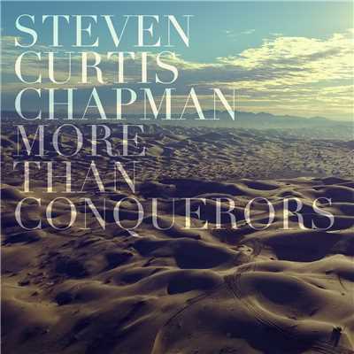 シングル/More Than Conquerors (Radio Version)/Steven Curtis Chapman