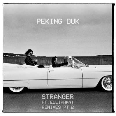 Stranger (Wax Motif Remix) feat.Elliphant/Peking Duk／Wax Motif