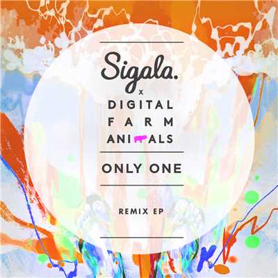Only One (Remix) - EP/Sigala／Digital Farm Animals