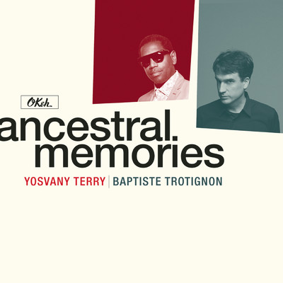 Ancestral Memories/Baptiste Trotignon／Yosvany Terry／Baptiste Trotignon & Yosvany Terry