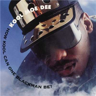 How Kool Can One Blackman Be？/Kool Moe Dee