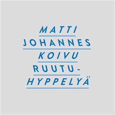 シングル/Ruutuhyppelya/Matti Johannes Koivu