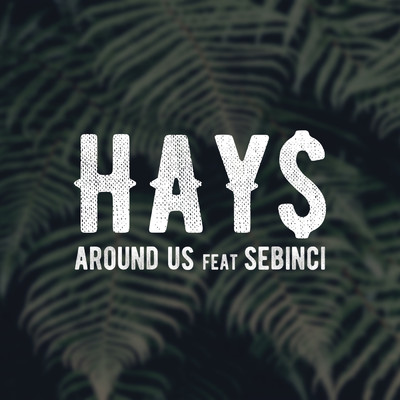 シングル/Around Us (Radio Edit) feat.Sebinci/HAY$