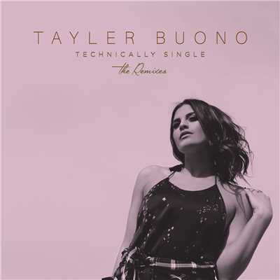 Technically Single (The Remixes)/Tayler Buono