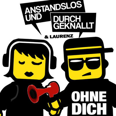 Ohne Dich (Explicit) feat.Laurenz/Anstandslos & Durchgeknallt