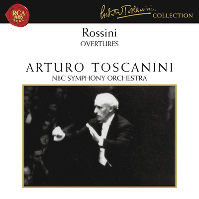 アルバム/Rossini: Overtures/Arturo Toscanini