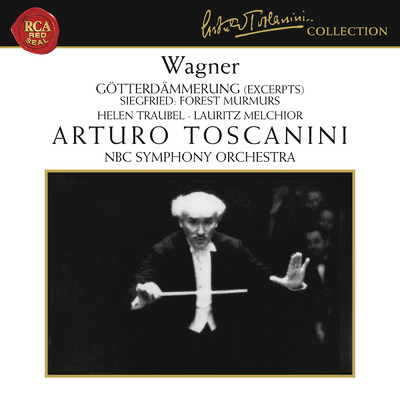 アルバム/Wagner: Siegfried & Gotterdammerung (Excerpts)/Arturo Toscanini