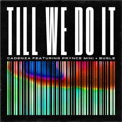 シングル/Till We Do It (Explicit) feat.Prynce MINI,Bugle/Cadenza
