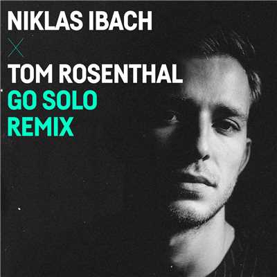 シングル/Go Solo (Niklas Ibach Remix) with Tom Rosenthal/Niklas Ibach