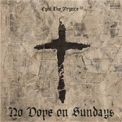 No Dope On Sundays (Explicit)/CyHi The Prynce