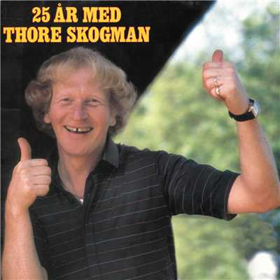 25 ar med Thore Skogman/Thore Skogman