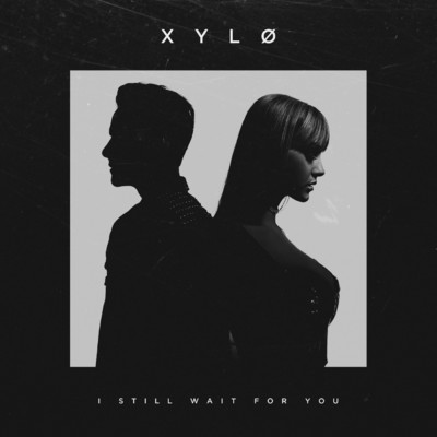 I Still Wait For You (Explicit)/XYLO