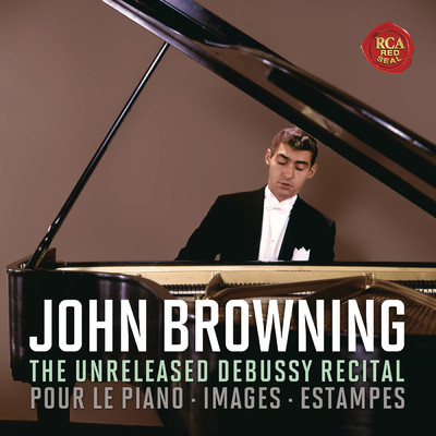 ハイレゾアルバム/The Unreleased Debussy Recital: Pour le piano, Images & Estampes/John Browning