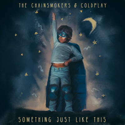 Something Just Like This/The Chainsmokers／Coldplay