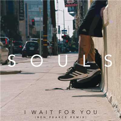 シングル/I Wait for You (Ben Pearce Remix)/SOULS