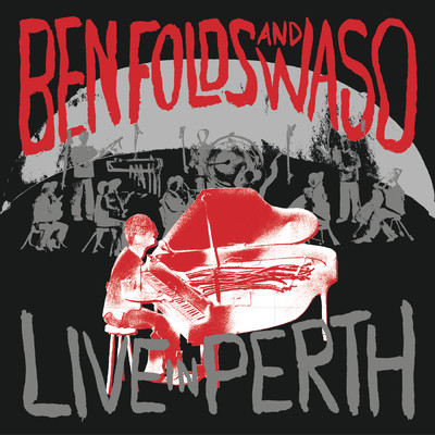 アルバム/Live In Perth with West Australian Symphony Orchestra/Ben Folds