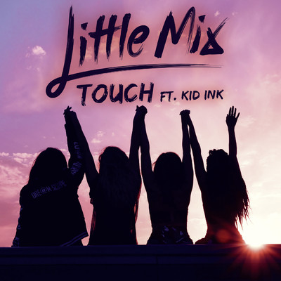 シングル/Touch feat.Kid Ink/Little Mix