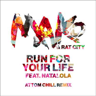 シングル/Run For Your Life (Attom Chill Remix) feat.Natalola/Mako／Rat City