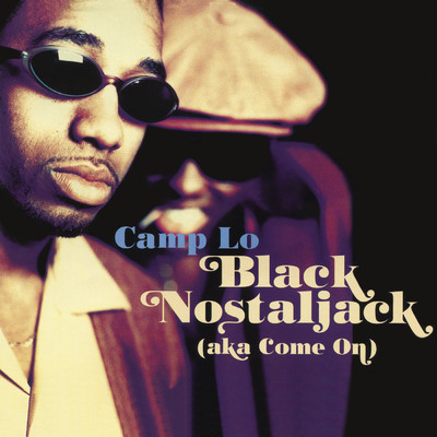 Black Nostaljack (Aka Come On) (Instrumental)/Camp Lo