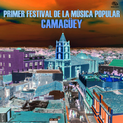 Primer Festival de la Musica Popular de Camaguey (Remasterizado)/Various Artists