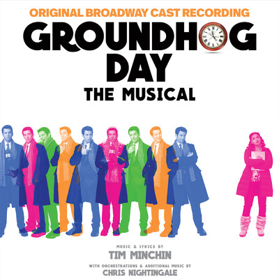Andy Karl／Barrett Doss／Groundhog Day The Musical Company／Tim Minchin