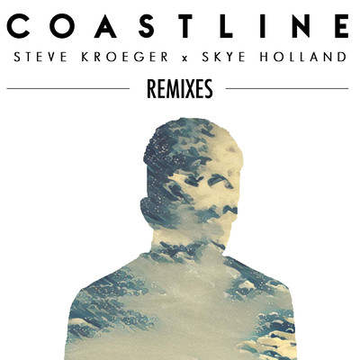シングル/Coastline (Chill Mix) feat.Skye Holland/Steve Kroeger