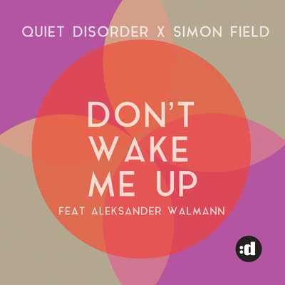 シングル/Don't Wake Me Up feat.Aleksander Walmann/Quiet Disorder／Simon Field