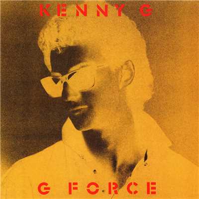 アルバム/G Force (Expanded)/Kenny G