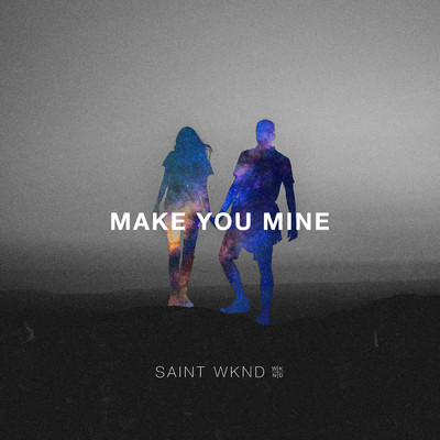 シングル/Make You Mine feat.Boy Matthews/SAINT WKND