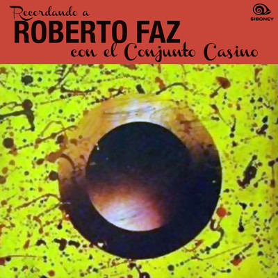 Clava Tu Clavo (Remasterizado) with Conjunto Casino/Roberto Faz