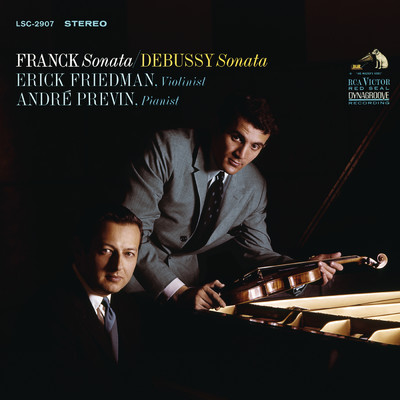 Franck: Violin Sonata in A Major,FWV8 & Debussy: Violin Sonata in G Minor, L. 140/Erick Friedman