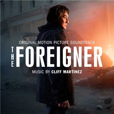 アルバム/The Foreigner (Original Motion Picture Soundtrack)/Cliff Martinez