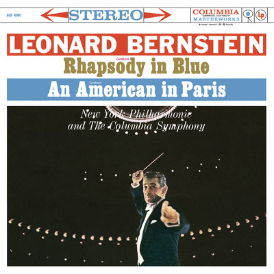 Gershwin: Rhapsody in Blue & An American in Paris - Grofe: Grand Canyon Suite (2017 Remastered Version)/Leonard Bernstein