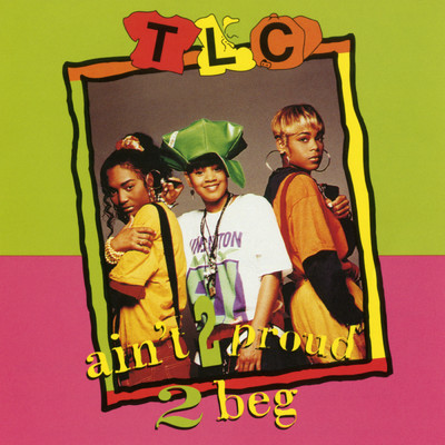 アルバム/Ain't 2 Proud 2 Beg (Remixes)/TLC