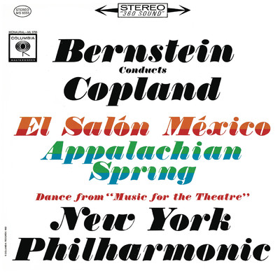 Copland: Appalachian Spring, El Salon Mexico & Music for the Theatre ((Remastered))/Leonard Bernstein