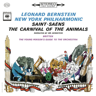 Saint-Saens: Le carnaval des animaux, R. 125 - Britten: The Young Person's Guide to the Orchestra, Op. 34 ((Remastered))/Leonard Bernstein