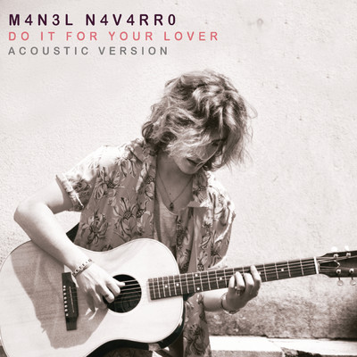 Do It for Your Lover (Acoustic Version)/Manel Navarro