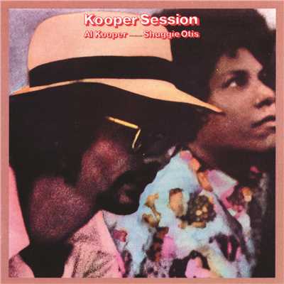 Kooper Session/Al Kooper／Shuggie Otis