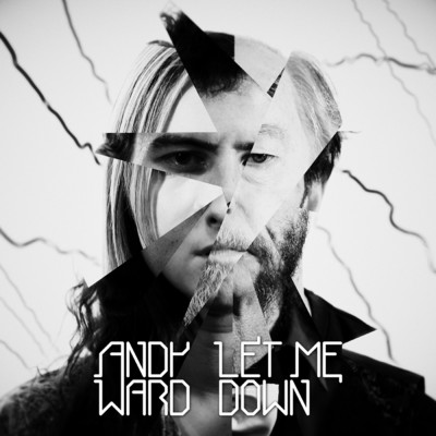 シングル/Let Me Down/Andy Ward