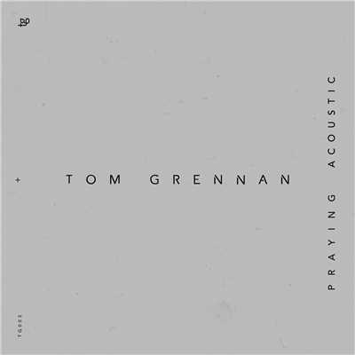 シングル/Praying (Acoustic)/Tom Grennan