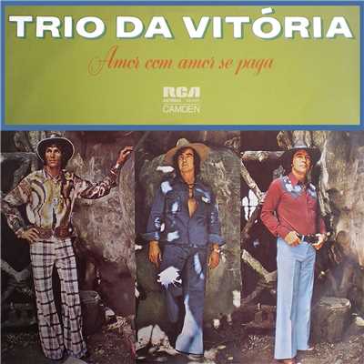 アルバム/Amor Com Amor Se Paga/Trio Da Vitoria