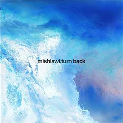 Turn Back/mishlawi