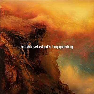 What's Happening/mishlawi