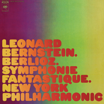 Berlioz: Symphonie fantastique, Op. 14 & Berlioz takes a Trip ((Remastered))/Leonard Bernstein