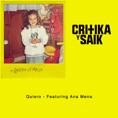 Quiero feat.Ana Mena/Critika y Saik