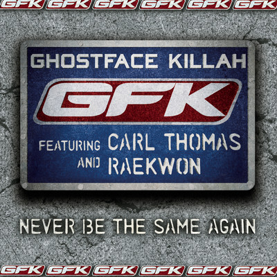 Never Be the Same Again (featuring Carl Thomas and Raekwon)/Ghostface Killah