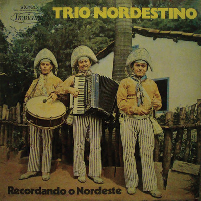 アルバム/Recordando o Nordeste/Trio Nordestino