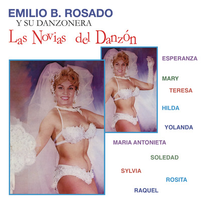 Las Novias del Danzon/Emilio B. Rosado y Su Danzonera